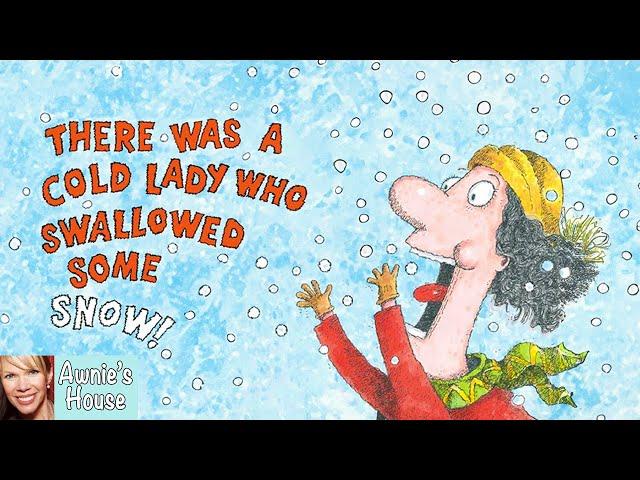 ️ THERE WAS A COLD LADY WHO SWALLOWED SOME SNOW A Favorite Funny Winter Story Kids Book Read Aloud