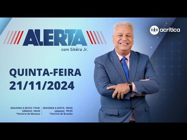 ALERTA | AO VIVO | 21/11/2024