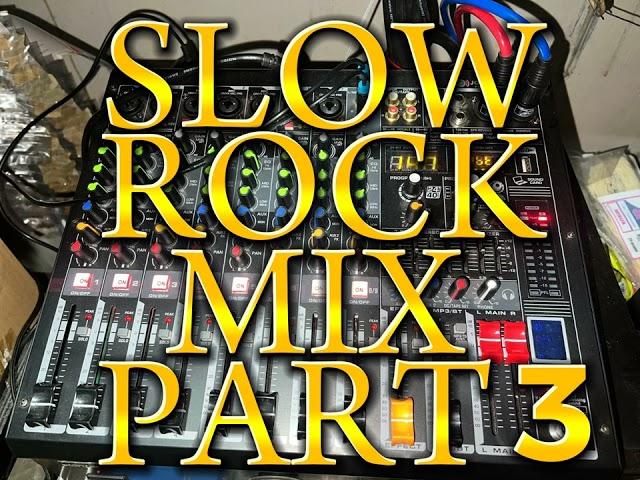 SLOW ROCK MIX PART 3