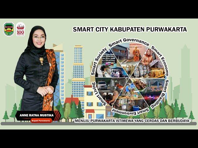 SMART CITY KABUPATEN PURWAKARTA [ MENUJU PURWAKARTA ISTIMEWA YANG CERDAS DAN BERBUDAYA ]