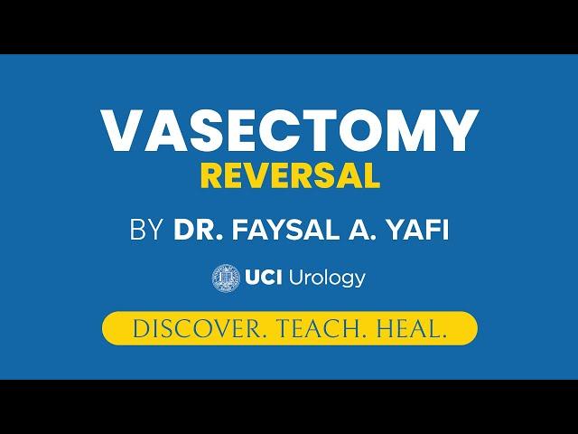 Vasectomy Reversal by Dr. Faysal A. Yafi - UCI Men's Health Center