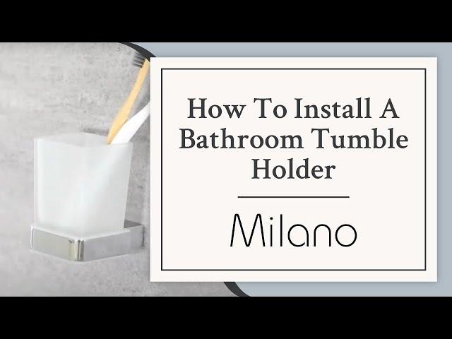 How To Install A Bathroom Tumbler Holder | Milano