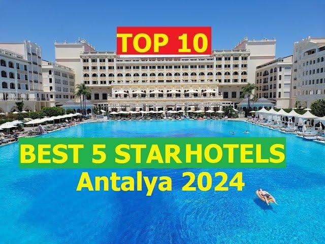 TOP 10 BEST 5 STAR HOTELS ANTALYA TURKEY 2024