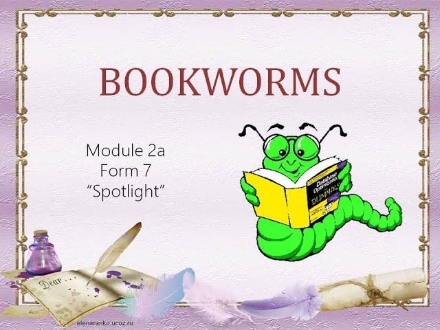 #Spotlight 7. Tale time. Module 2. Lesson 2а. #BOOKWORMS