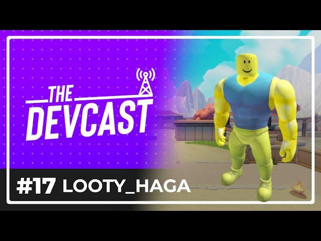 Looty_Haga - The DevCast #17