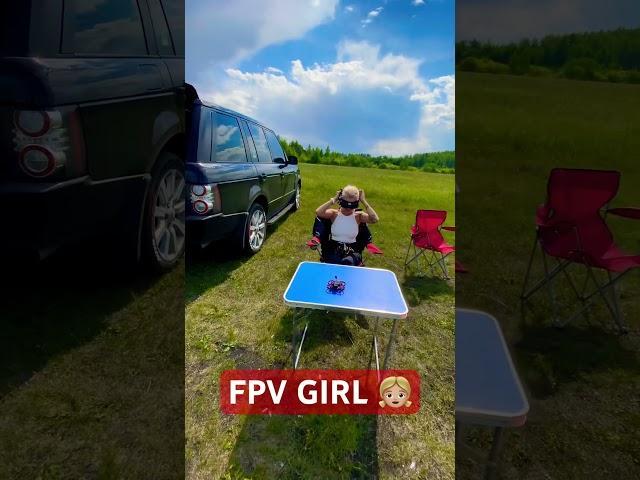 FPV GIRL #fpv