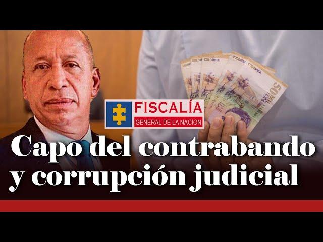 Corrupción al descubierto: Conexión entre capo del contrabando y la élite judicial | Daniel Coronell