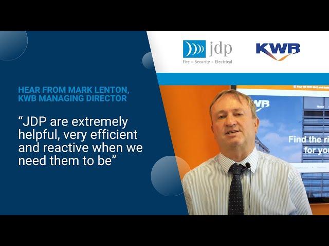 KWB | Commercial Property Agents | JDP Fire, Security & Electrical | Testimonial