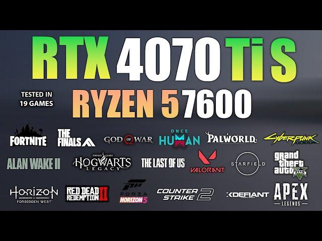 RTX 4070 Ti Super + Ryzen 5 7600 : Test in 19 Games - RTX 4070 TI Super Gaming