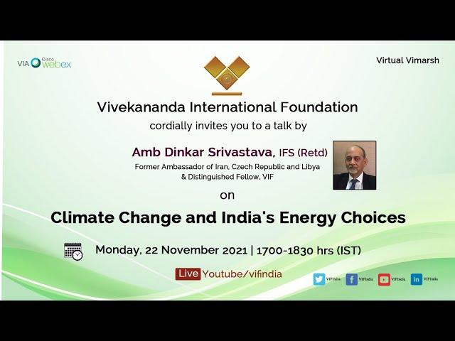 Vimarsh on Climate Change and India's Energy Choices by Amb Dinkar Srivastava