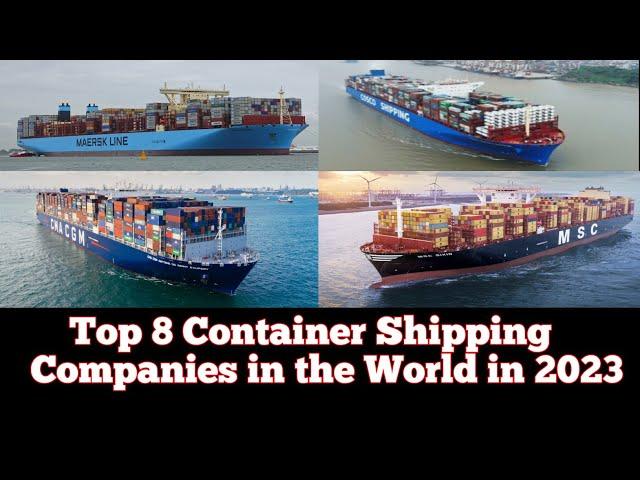 Top 8 Container shipping Companies in the World in 2023