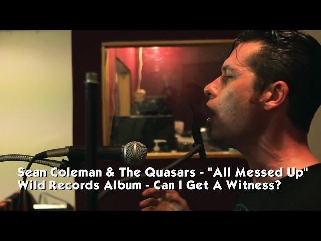 Sean Coleman & The Quasars - "All Messed Up" (Live Recording)