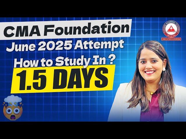 How to Study CMA Foundation In Just 1.5 Days? Akash Agarwal Classes