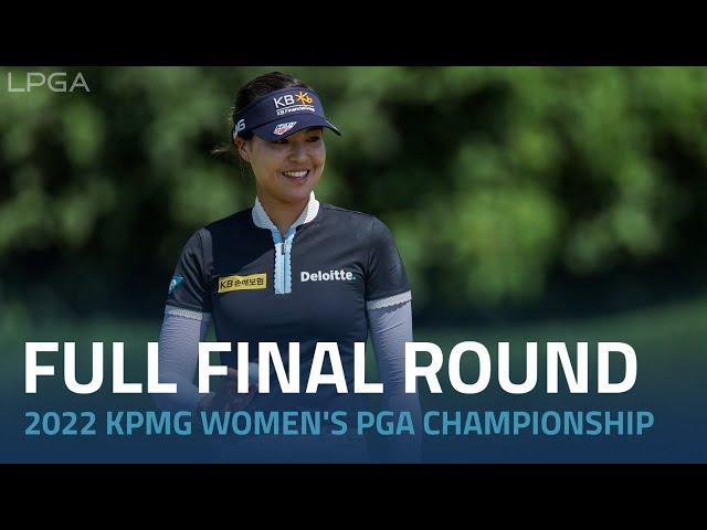 Full Final Round | 2022 KPMG Women's PGA Championship