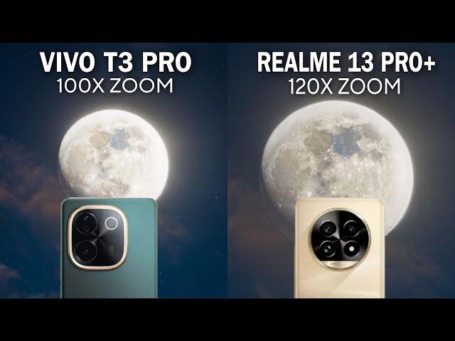 Vivo T3 Pro Vs Realme 13 Pro Plus Super Zoom Test | 120X Vs 100x Zoom