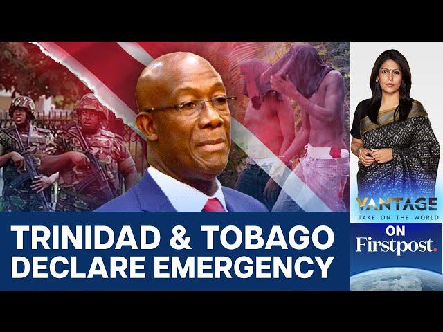 Trinidad & Tobago Declares Emergency Over Rising Gang Violence | Vantage with Palki Sharma