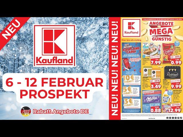 KAUFLAND Neuer Werbung Wochenprospekt | 6 Februar - 12 Februar 2025 Prospekt | Rabatt Angebote DE