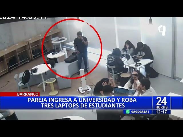 Barranco: Pareja de delincuentes ingresa a universidad y roba 3 laptops de estudiantes