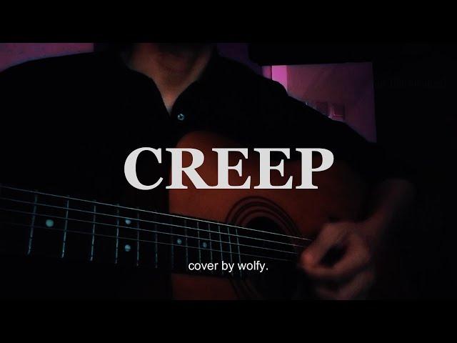 Radiohead - Creep (Acoustic Cover by wolfy)