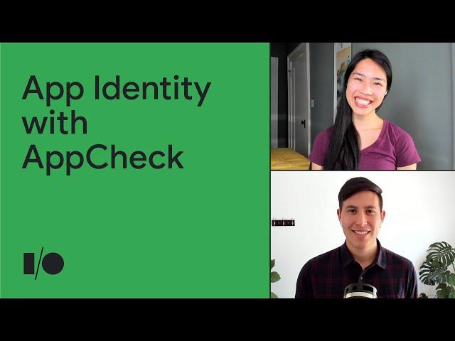 Verifying app identity with App Check | Session