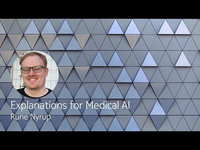 Explanations for Medical AI - Rune Nyrup