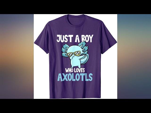 Just a boy who loves axolotls Cute Kawaii T-Shirt review