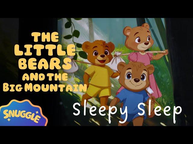  The CUTEST Bedtime Story  The Little Bears and the Big Mountain-NON STIMULATING Content for Kids