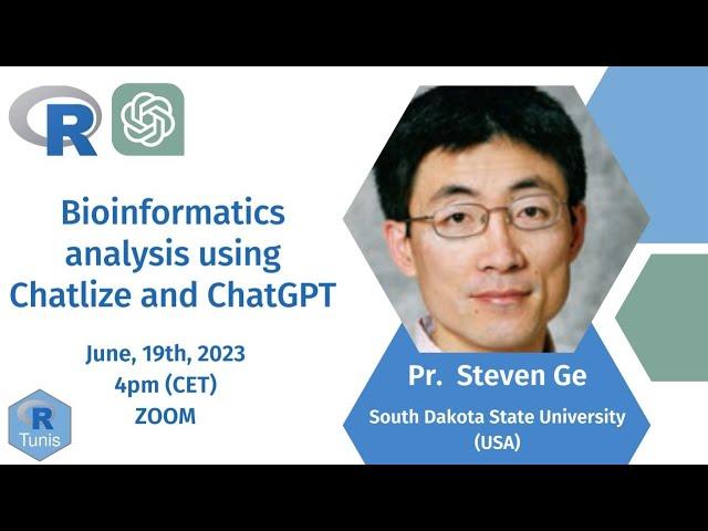 Bioinformatics analysis using Chatlize and ChatGPT by Pr. Steven Ge | Tunis R User Group |Workshop 3