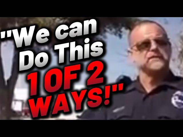 "We can Do This 1 of 2 Ways!" Cops DESTROYED! First Amendment Audit