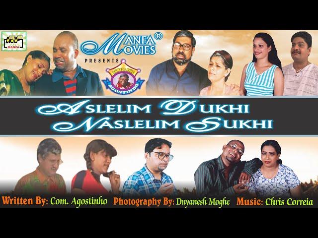 Aslelim Dukhi Naslelim Sukhi  -  A Film by Comedian Agostinho