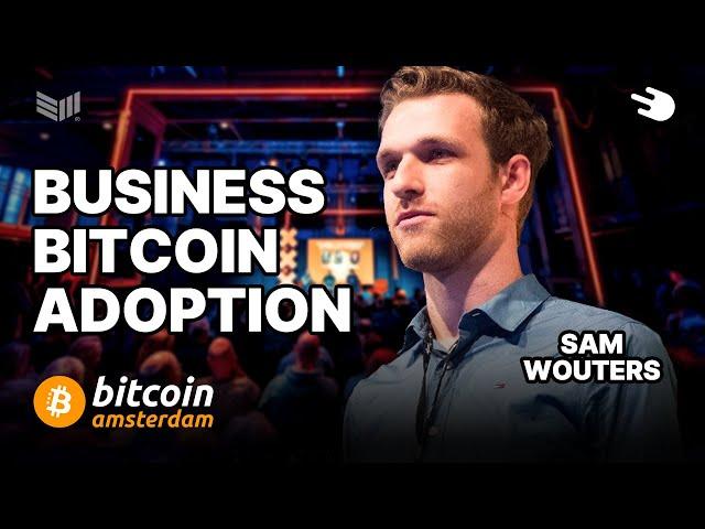 Business Bitcoin Adoption w/ Sam  Wouters - River