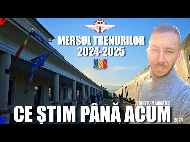 Noul mers al trenurilor 2024-2025 si gandurile mele de la Sighetu Marmatiei