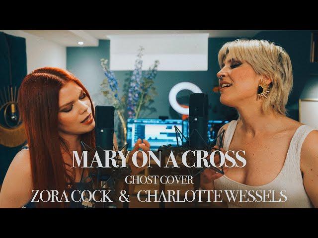 Charlotte Wessels & Zora Cock MARY ON A CROSS (Ghost Cover)