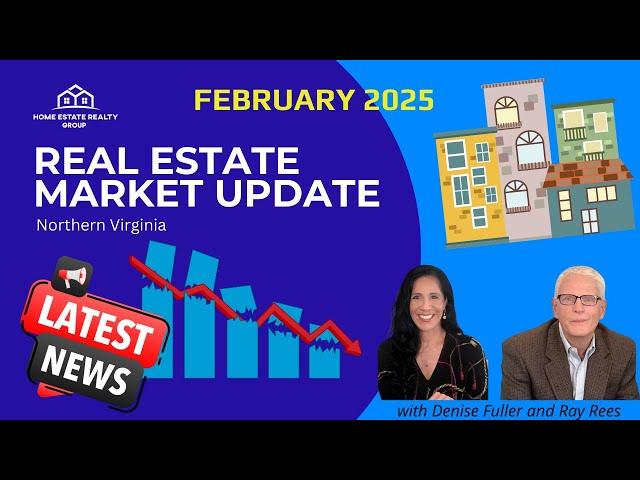 Northern Virginia Real Estate Market Update February 2025