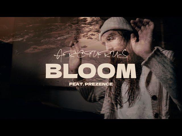 Arcturus & Prezence | BLOOM | Official Music & Lyric Video