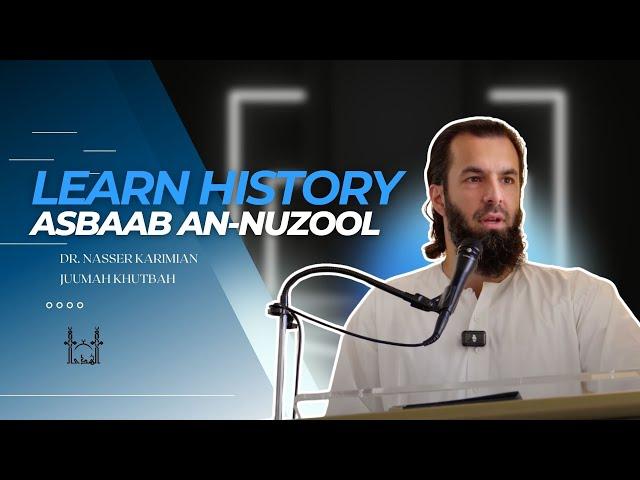 Learn History - Asbaab an-Nuzool | Dr. Nasser Karimian