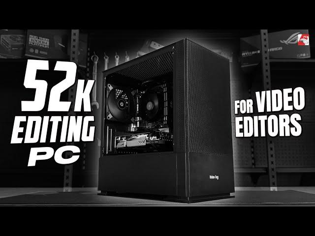 52K PC Build Guide 2024 | 4K Video Editing PC!!