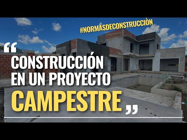 Normas de Construcción en un Proyecto Campestre en Santa Rosa - Cartagena
