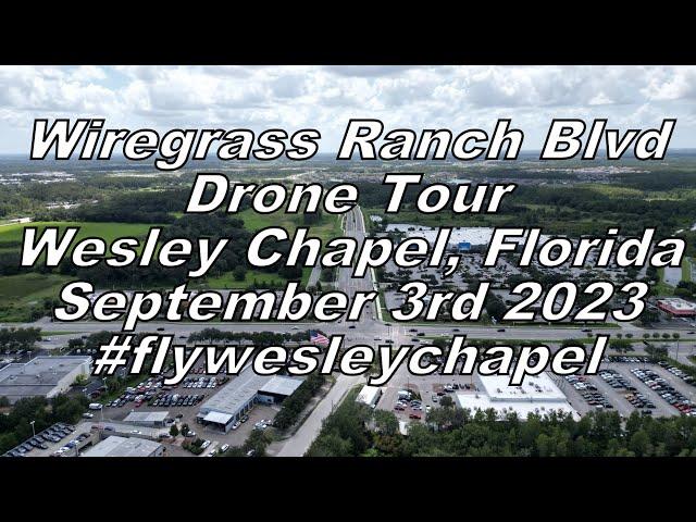 Wiregrass Ranch Blvd Drone Tour Wesley Chapel Florida September 3rd 2023 #flywesleychapel