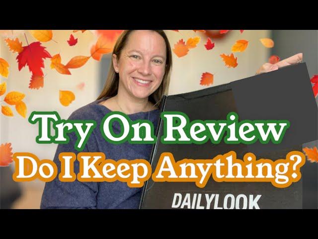 DAILYLOOK Try On Review | Do I Keep ANYTHING? ‍️ September 2022