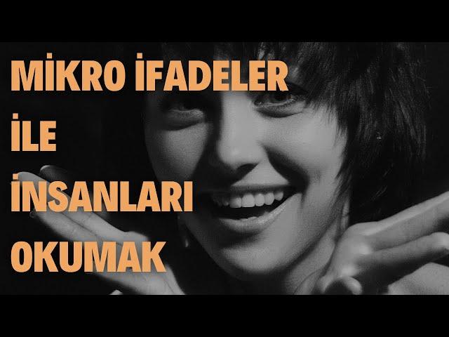 Mikro İfadeler Nasıl Okunur | Yüz İfadelerini Okumak