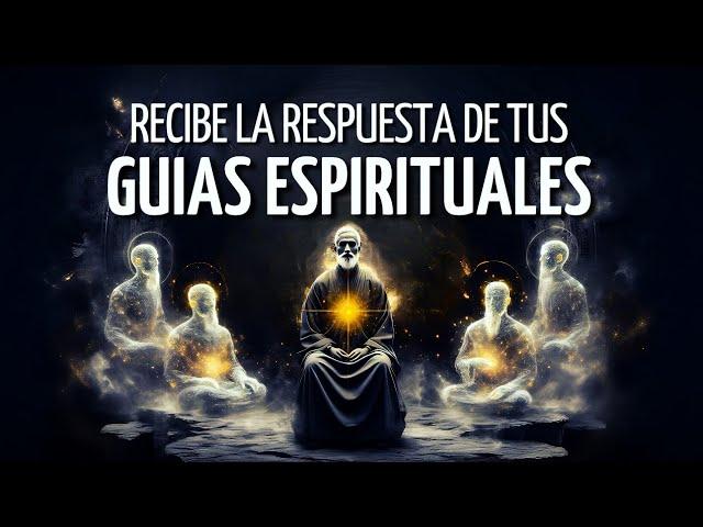 Meditación RECIBE las RESPUESTAS de tus GUÍAS ESPIRITUALES descubre sus MENSAJES 