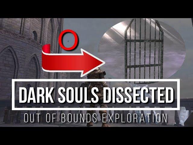 Dark Souls Dissected #10 - Out of Bounds Exploration