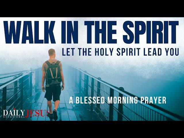 How to Walk in The Spirit (Every Christian Should KNOW This)