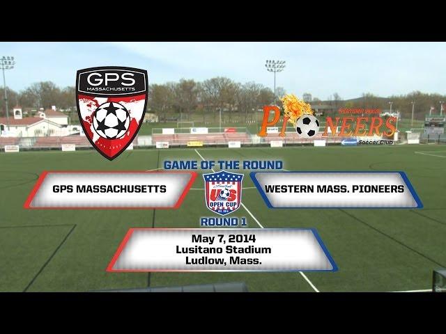 U.S. Open Cup Game of the Round - Round 1: Western Mass. Pioneers vs. Mass Premier Soccer (GPS)