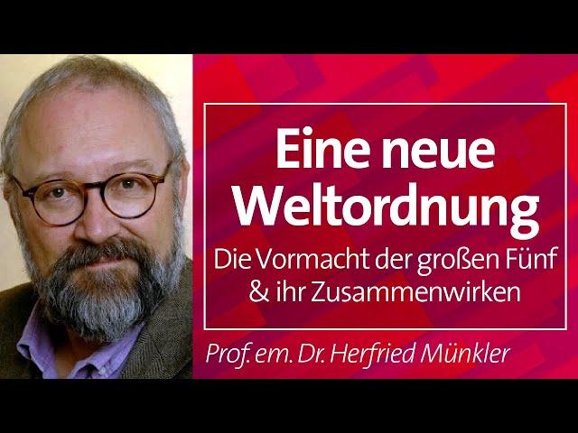 Eine neue Weltordnung - Prof. em. Dr. Herfried Münkler, 03.07.23