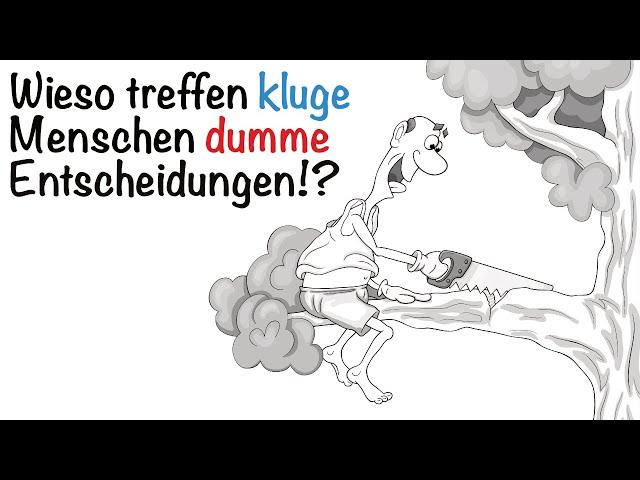 Wie kannst Du dumme Entscheidungen verhindern?