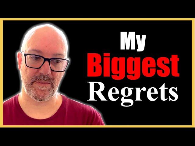 My 3 Biggest Regrets And How They Changed Me