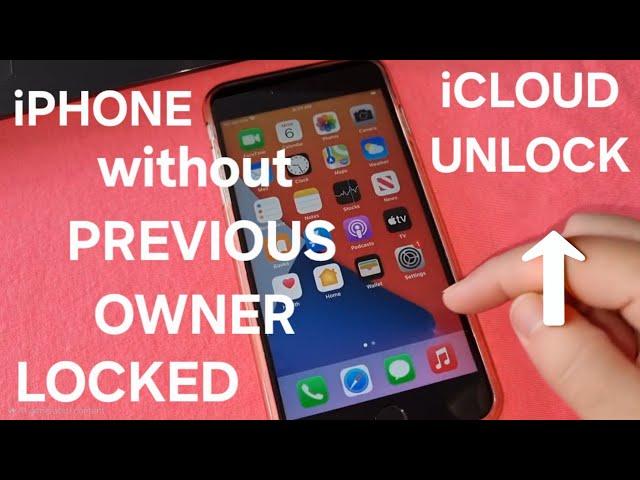 iCloud Activation Lock Unlock iPhone 6,7,8,X,11,12,13,14,15,16 Locked without Previous Owner