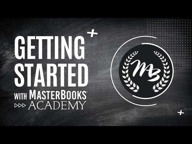 MasterBooks Academy: How to Get Started